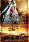 Image for Lawrence of Arabia&#39;s Secret Air Force