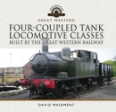 Image for Four-Coupled Tank Locomotive Classes Built by the Great Western Railway