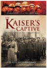 Image for The Kaiser&#39;s Captive