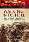 Image for Walking Into Hell : The Somme Through British and German Eyes