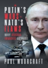 Image for Putin&#39;s wars and NATO&#39;s flaws: why Russia invaded Ukraine
