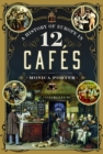 Image for A History of Europe in 12 Cafes