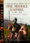 Image for The Roman Army of the Middle Empire, AD 180-284