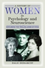 Image for History of Women in Psychology and Neuroscience: Exploring the Trailblazers of STEM