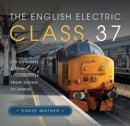 Image for The English Electric Class 37
