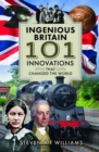 Image for Ingenious Britain  : 101 innovations that changed the world