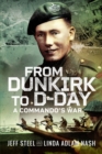 Image for From Dunkirk to D-Day : A Commando&#39;s War