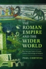 Image for The Roman Empire and the Wider World