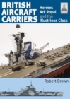 Image for British Aircraft Carriers: Volume 1 - Hermes, Ark Royal and the Illustrious Class : 32