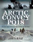 Image for Arctic Convoy PQ18: 25 Days That Changed the Course of the War