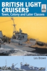 Image for British Light Cruisers. 2 Town, Colony and Later Classes