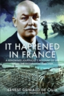 Image for It Happened in France : A Renowned Journalist&#39;s Account of Life Under the Occupation 1940–1944