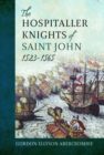 Image for The Hospitaller Knights of Saint John, 1523-1565