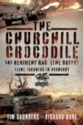 Image for The Churchill Crocodile: 141 (The Buffs) Regiment RAC : Flame Throwers in Normandy