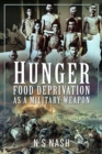 Image for Hunger  : food deprivation as a military weapon