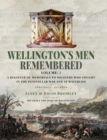 Image for Wellington&#39;s Men Remembered: A Register of Memorials to Soldiers Who Fought in the Peninsular War and at Waterloo: Volume III - Additional Records