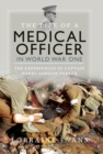 Image for Life of a Medical Officer in WWI: The Experiences of Captain Harry Gordon Parker