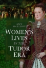 Image for Women&#39;s Lives in the Tudor Era