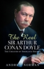 Image for The Real Sir Arthur Conan Doyle