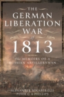 Image for German Liberation War of 1813: The Memoirs of a Russian Artilleryman