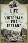 Image for Life in Victorian Era Ireland