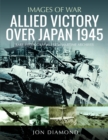 Image for Allied Victory Over Japan 1945