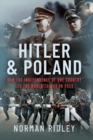 Image for Hitler and Poland: How the Independence of One Country Led the World to War in 1939