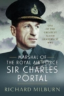 Image for Marshal of the Royal Air Force Sir Charles Portal : One of the Greatest Allied Leaders of WW2