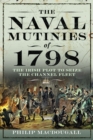 Image for The Naval Mutinies of 1798 : The Irish Plot to Seize the Channel Fleet