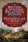 Image for British and Spanish Relations During the Peninsular War: The British Gracchi