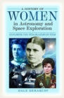 Image for A history of women in astronomy and space exploration  : exploring the trailblazers of STEM