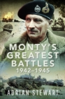 Image for Monty&#39;s Greatest Battles 1942–1945