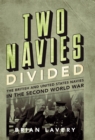 Image for Two Navies Divided: The British and United States Navies in the Second World War