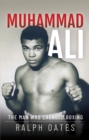 Image for Muhammad Ali : The Man Who Changed Boxing: The Man Who Changed Boxing