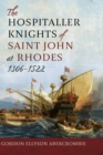 Image for Hospitaller Knights of Saint John at Rhodes 1306-1522
