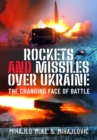 Image for Rockets and missiles over Ukraine  : the changing face of battle