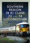 Image for The Southern Region (BR) Class 73 and 74 locomotives  : a pictorial overview