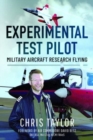 Image for Experimental test pilot  : military aircraft research flying