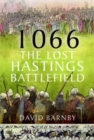 Image for 1066: The Lost Hastings Battlefield