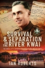 Image for Survival and separation on the River Kwai  : the ordeal of a Japanese prisoner of war and his family
