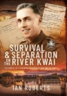 Image for Survival and Separation on the River Kwai: The Ordeal of a Japanese Prisoner of War and His Family