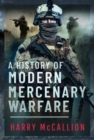 Image for A History of Modern Mercenary Warfare