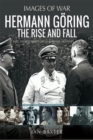 Image for Hermann Göring: The Rise and Fall
