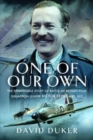 Image for One of Our Own : The Remarkable Story of Battle of Britain Pilot Squadron Leader Victor Ekins MBE DFC