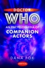 Image for Doctor Who: An Encyclopaedia of Companion Actors