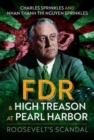 Image for FDR and High Treason at Pearl Harbor : Roosevelt&#39;s Scandal