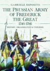 Image for The Prussian Army of Frederick the Great, 1740-1786