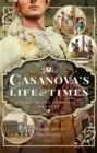 Image for Casanova&#39;s Life and Times: Living in the Eighteenth Century