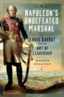 Image for Napoleon’s Undefeated Marshal : Louis Davout and the Art of Leadership