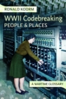 Image for WW2 Codebreaking People and Places : A Wartime Glossary
